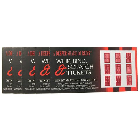 Whip, Bind and Scratch Tickets