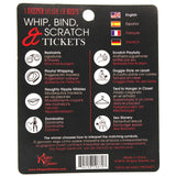 Whip, Bind and Scratch Tickets